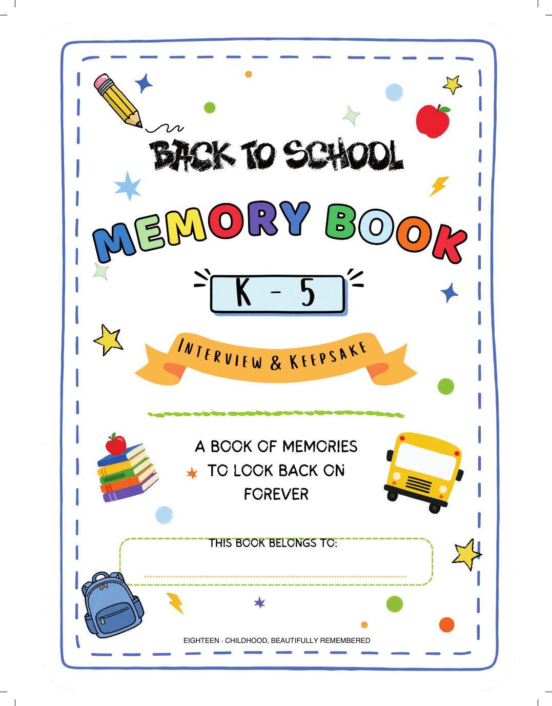 Front cover of the Eighteen Classic Edition Back to School Memory Book, Kindergarten through 5th Grade